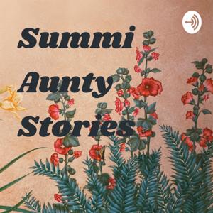 Summi Aunty Stories