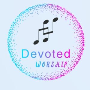 Devoted Worship!