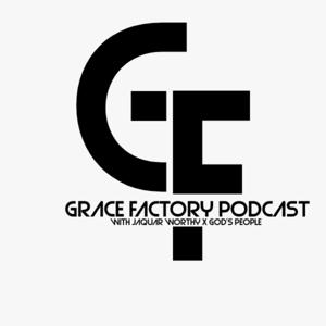 Grace Factory Podcast