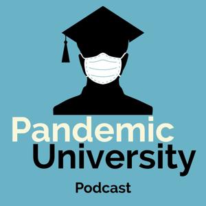 Pandemic University Podcast