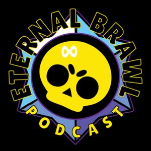 Eternal Brawl - A Brawl Stars Podcast by nemo