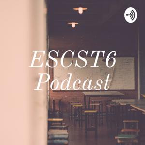 ESCST6 Podcast