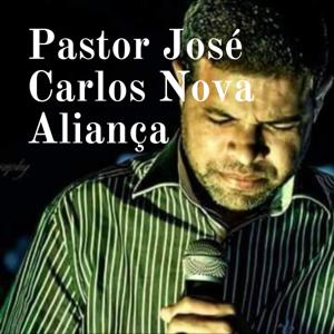 Pastor José Carlos Nova Aliança