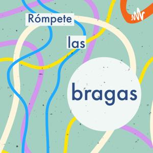 Rómpete las bragas