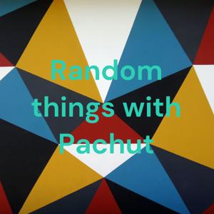 Random things with Pachut