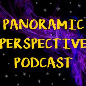 Panoramic Perspective Podcast