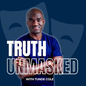 Truth Unmasked with Tunde Cole