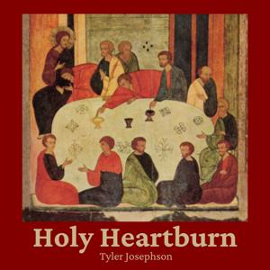 Holy Heartburn