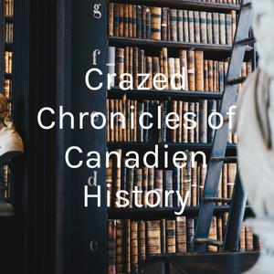 Crazed Chronicles of Canadien History