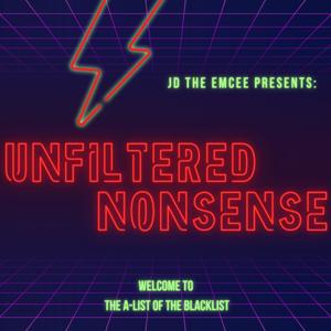 Unfilitered Nonsense