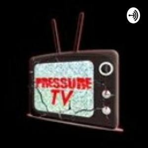 Pressure TV