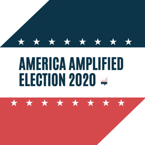 America Amplified: Election 2020