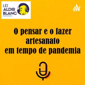 O pensar e o fazer artesanato em tempo de pandemia
