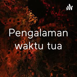 Pengalaman waktu tua