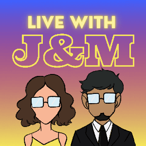 Live With J&M