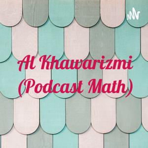 Al Khawarizmi (Podcast Math)