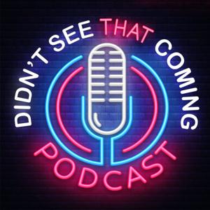 Didn't See That Coming