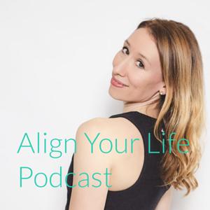 Align Your Life Podcast