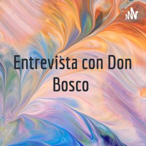 Entrevista con Don Bosco