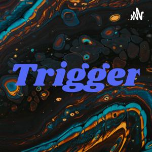 Trigger