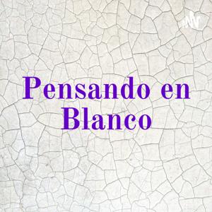 Pensando en Blanco