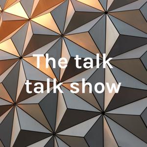 The talk talk show