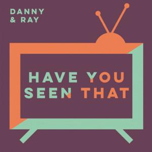 Have You Seen That?
