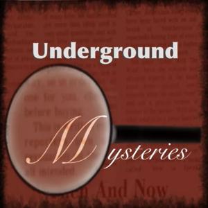 Underground Mysteries