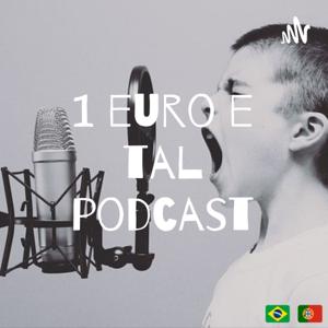 1 euro e tal podcast