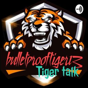 Tiger talk