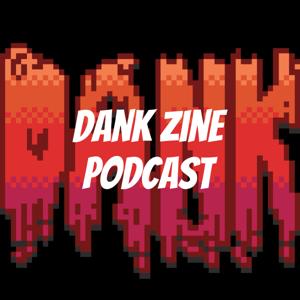 Dank Zine Podcast