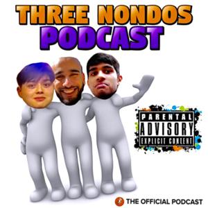 The Three Nondos Podcast