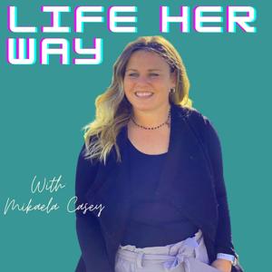 Life Her Way Podcast