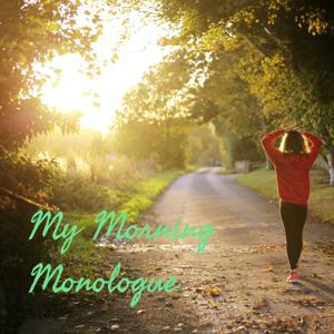 My Morning Monologue: One Woman's Health Journey