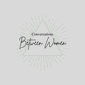 Conversations Between Women