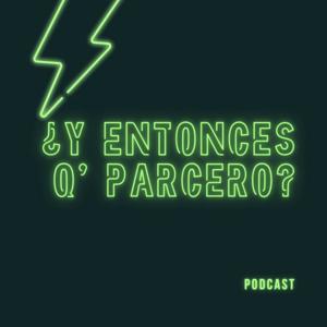 ¿Y entonces que parcero?