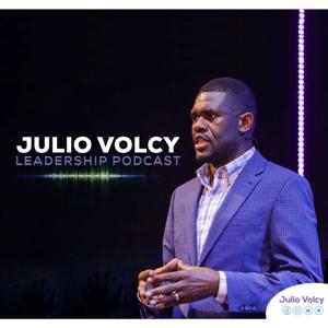 Julio Volcy Leadership Podcast