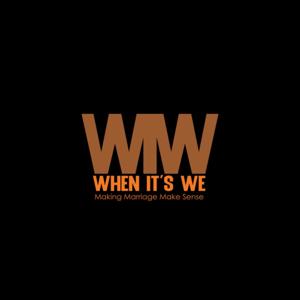 WHEN IT'S WE