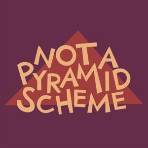 Not A Pyramid Scheme