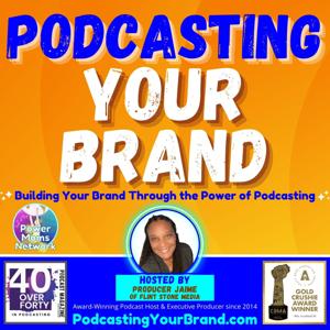 Podcasting Your Brand