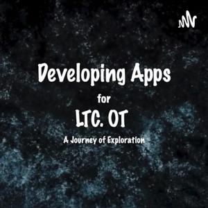 DEVELOPING APPS FOR LTC OT