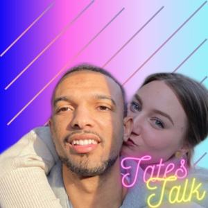 The Tates Talk