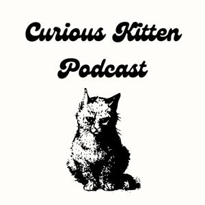 Curious Kitten Podcast