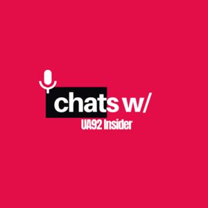 Chats with UA92 Insider