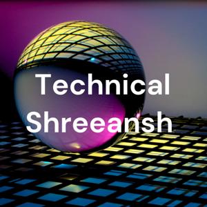 Technical Shreeansh