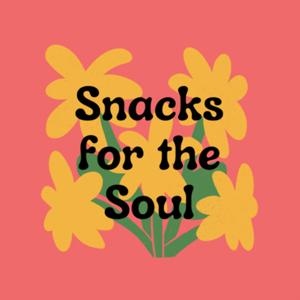 Snacks for the Soul