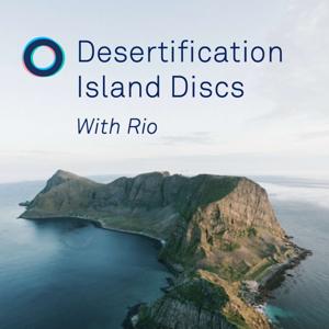 Desertification Island Discs with Rio