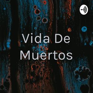 Vida De Muertos