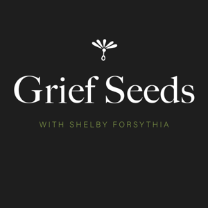 Grief Seeds