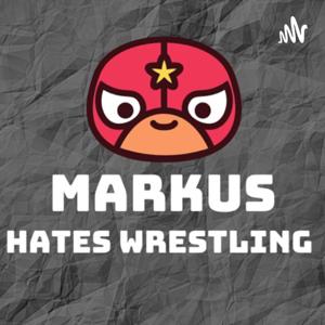 Markus Hates Wrestling